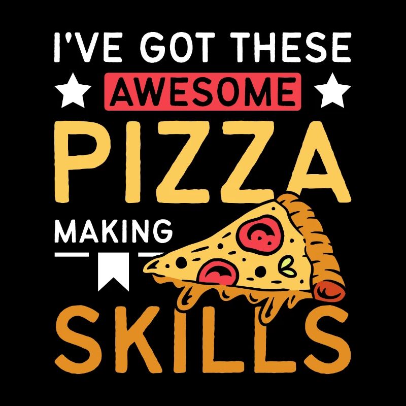 J’ai ces compétences impressionnantes en matière de fabrication de pizzas