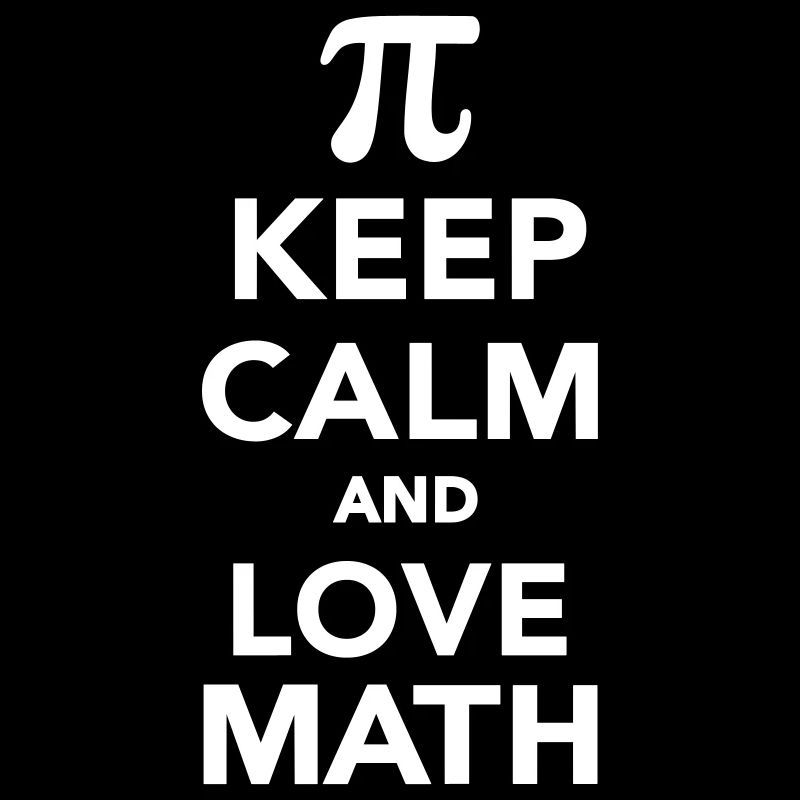 Keep calm and love Math