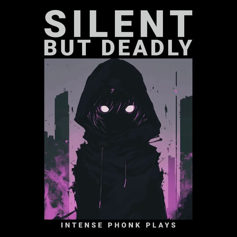 Silent But Deadly Phonk Dark Aesthetic
