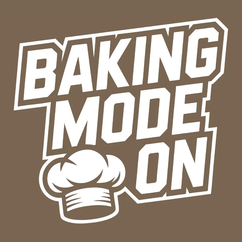 Baking Mode On – Kitchen Humor Design