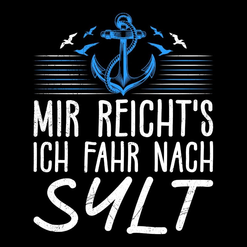 I'VE HAD ENOUGH, I'M GOING TO SYLT