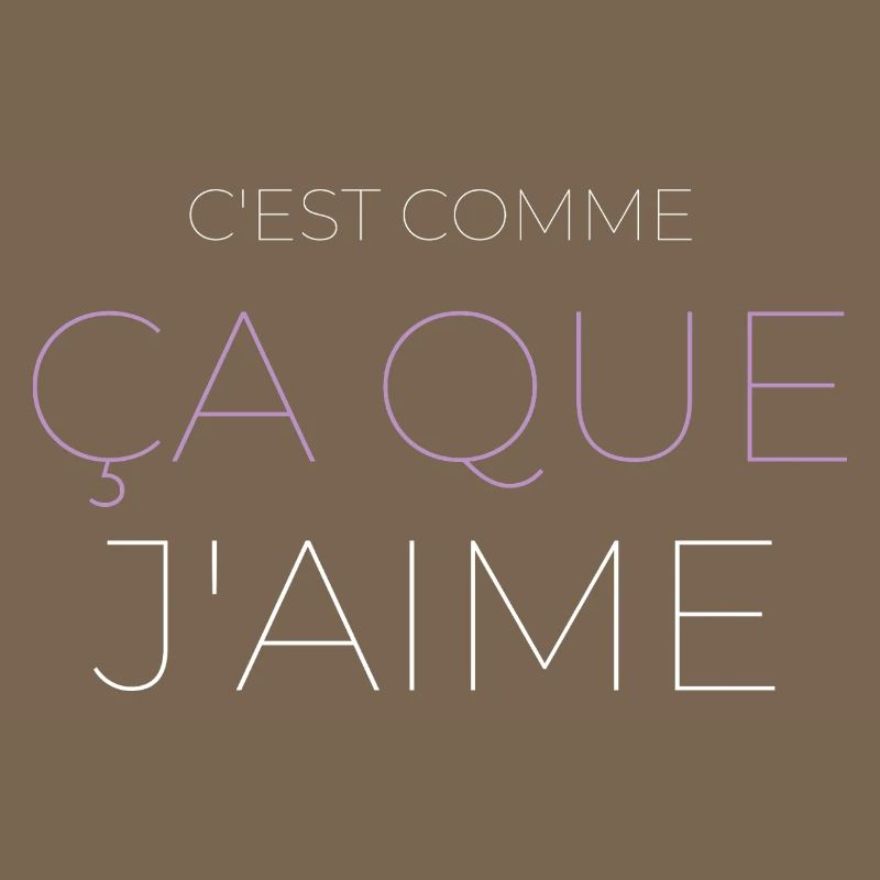 C'est Comme Ça Que J'aime