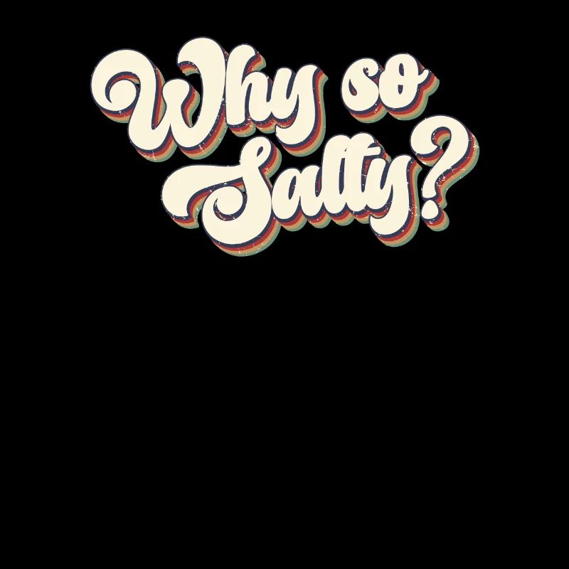 Why So Salty? Retro 80s Vintage