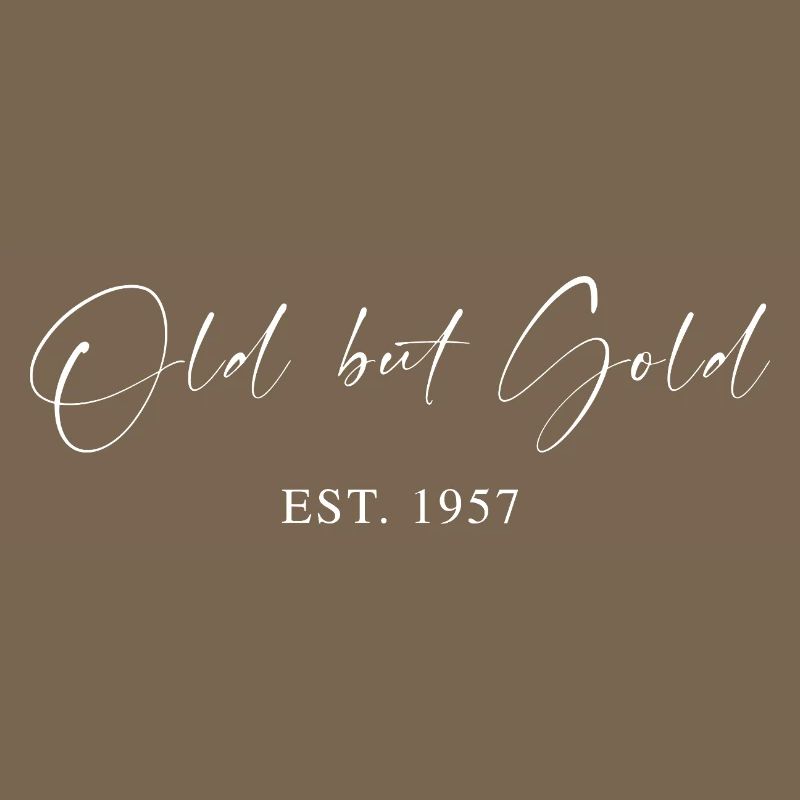 Old but Gold Est. 1957 Script Typography Gift