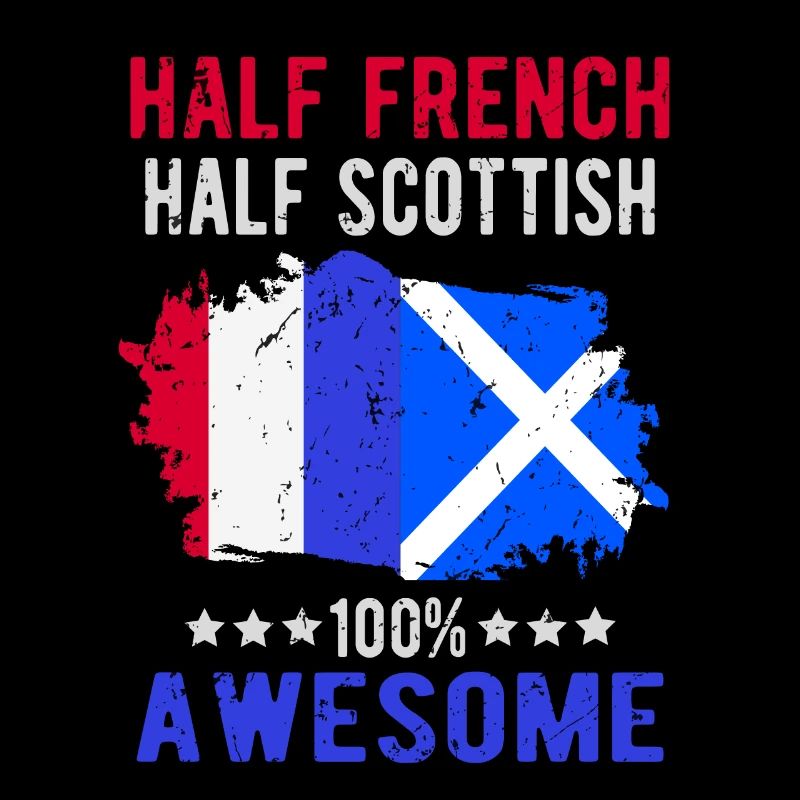 Half French Half Scotsman