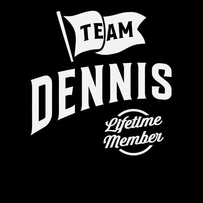 Team Dennis Lifetime Member Name Dennis