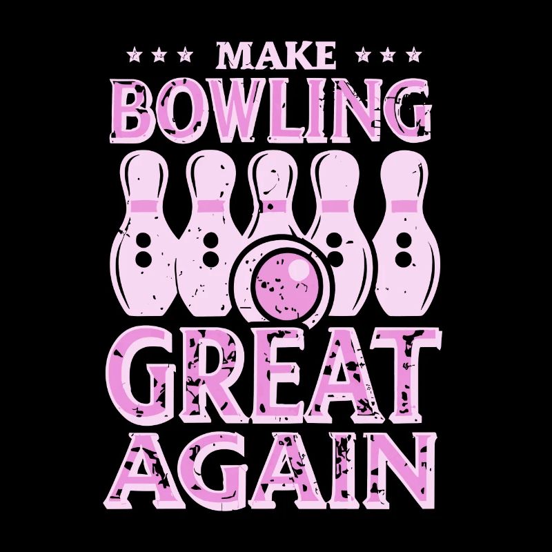 Make Bowling Great Again - Bowling Ball Pin