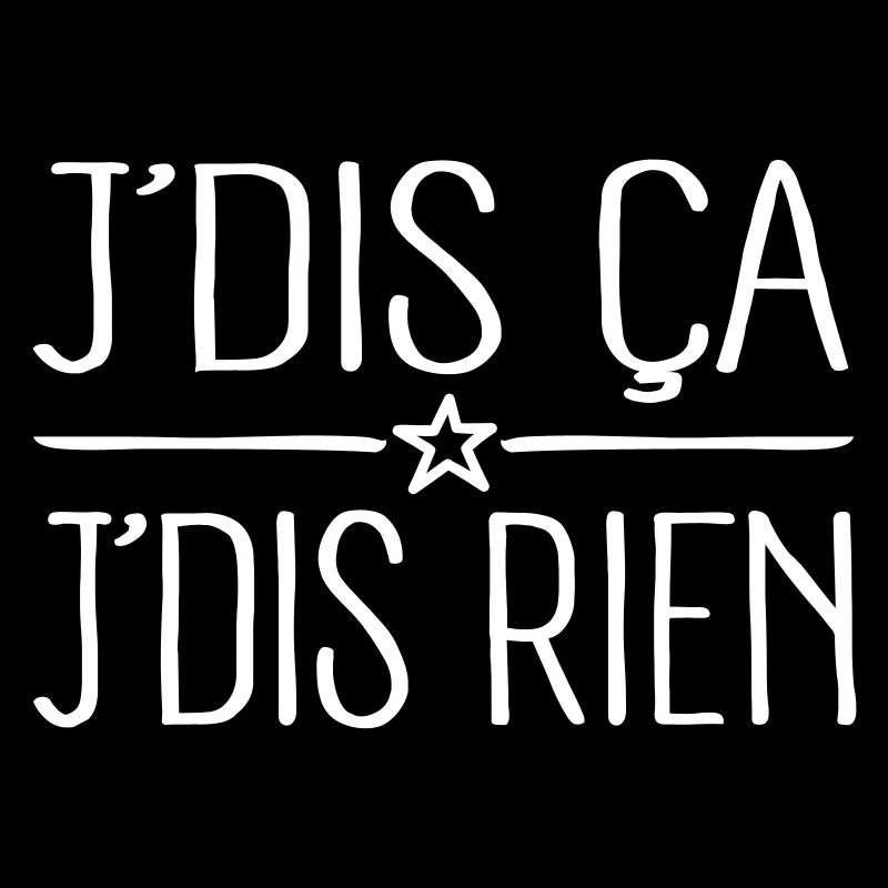 J'dis ça J'dis rien