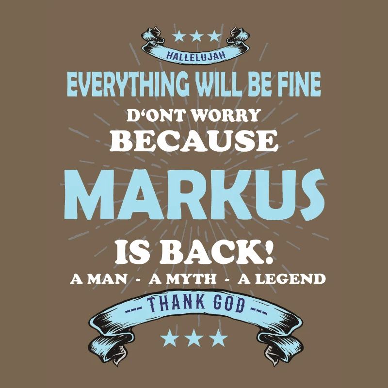 Everything will be fine Markus Is back