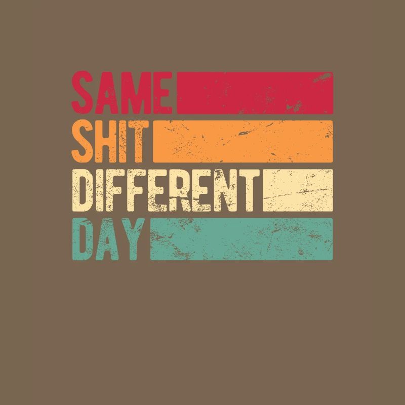 Same Shit - Different Day