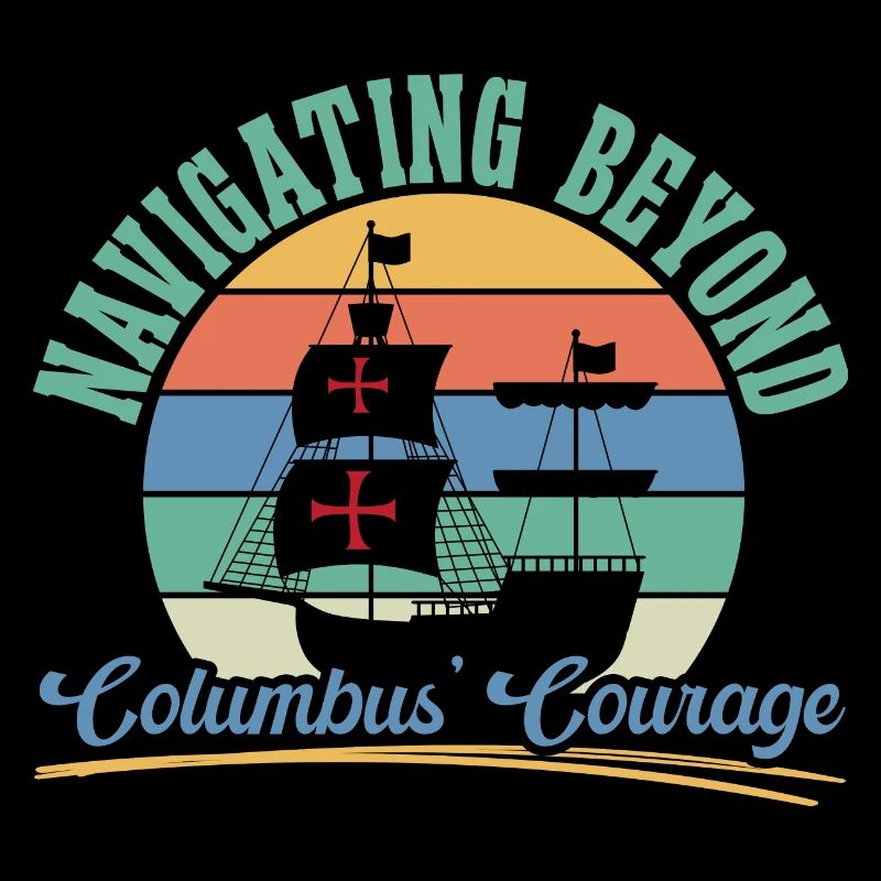 Navigating Beyond Columbus' Courage Columbus Day