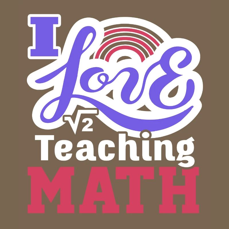 Math Teacher I Love Teaching Math