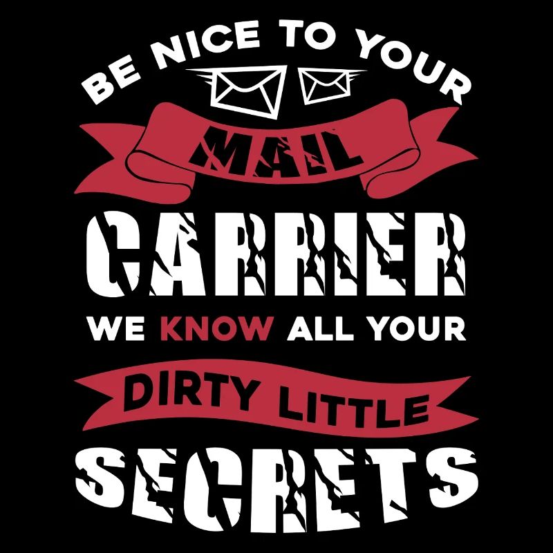 Mail Carrier Be Nice To Your Mail Carrier