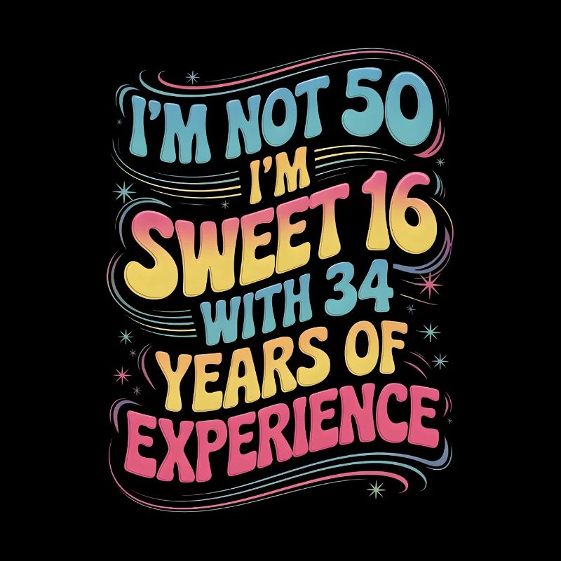 50. Geburtstag - Sweet 16 avec 34 ans d’expérience
