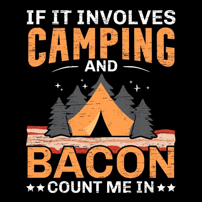 When it comes to camping and bacon, I'm a cam
