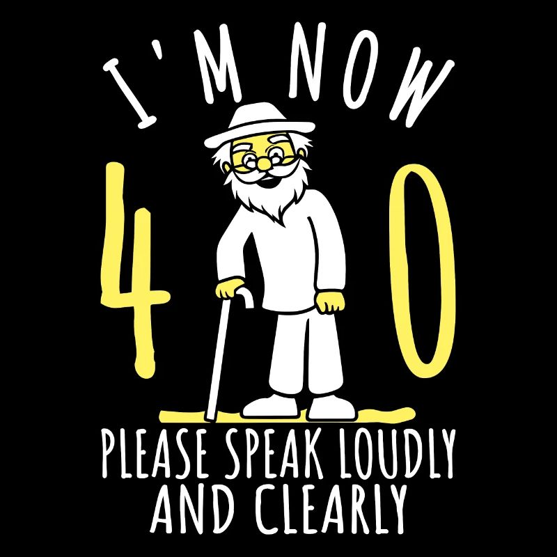 40th birthday 40th 40th I'm 40th now