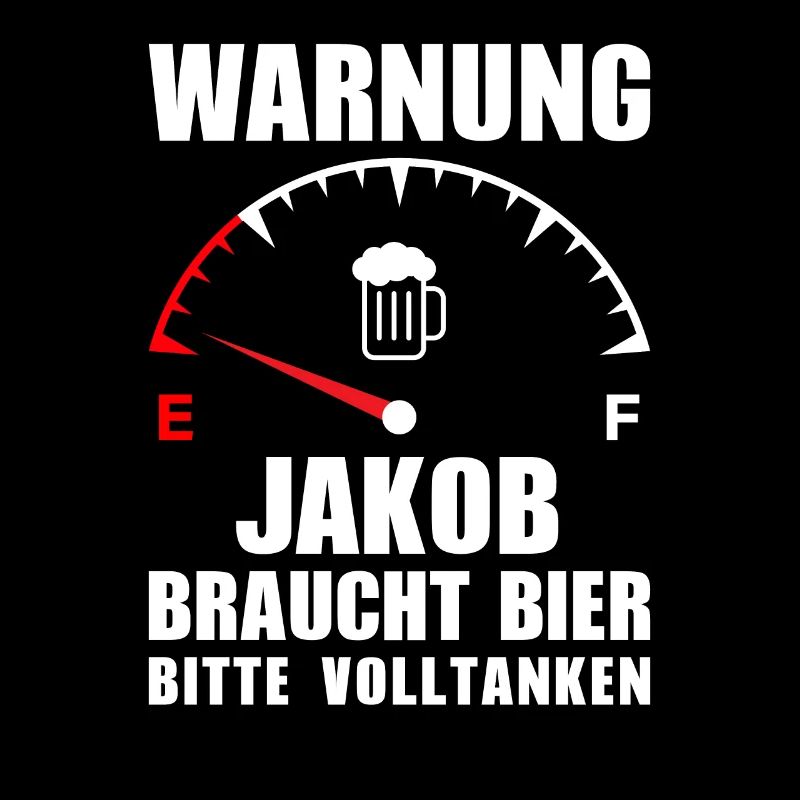 Jakob braucht Bier Bitte volltanken