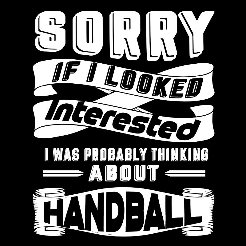 Handball I Was Probably Thinking About Handball