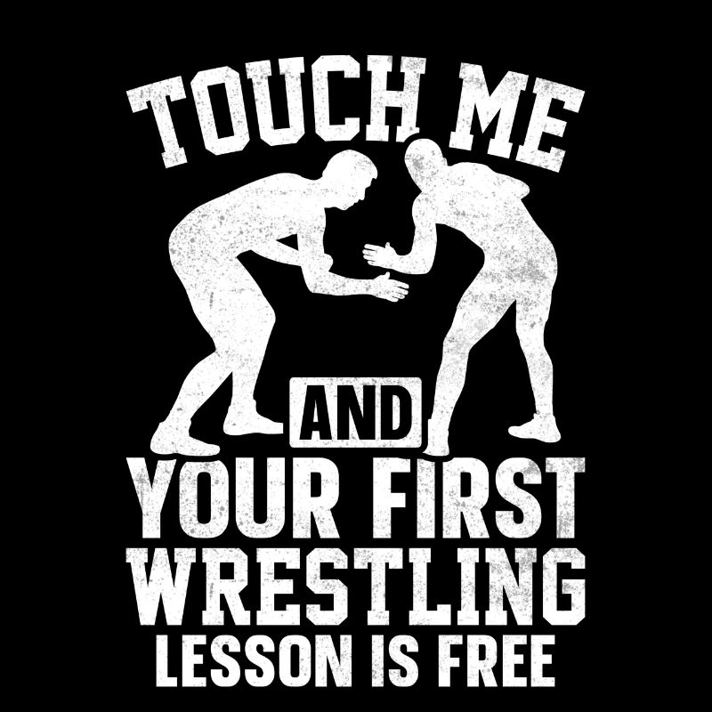 Touch men and your first Wrestling lesson is free
