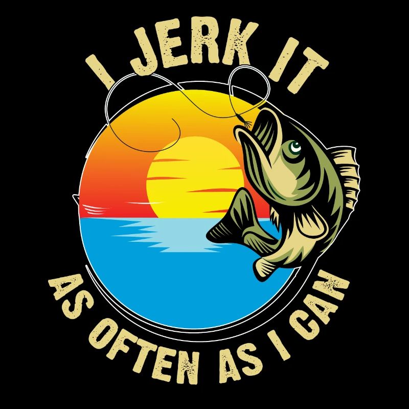 I jerk it as often as I can