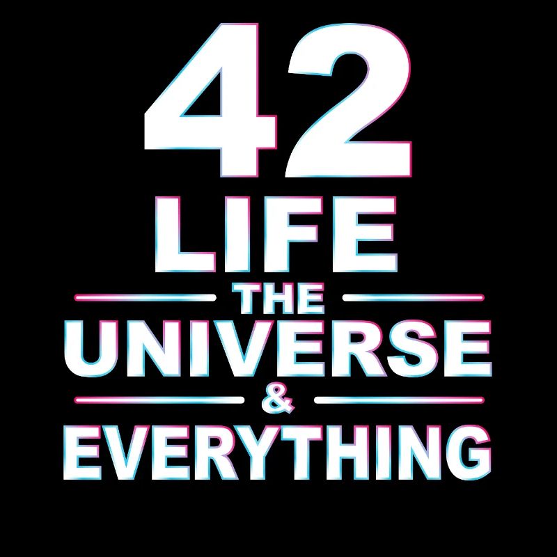 Life Universe Everything 42 réponses