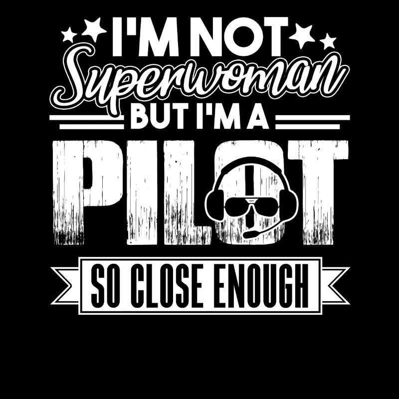 Pilot I am A Pilot So Close Enough