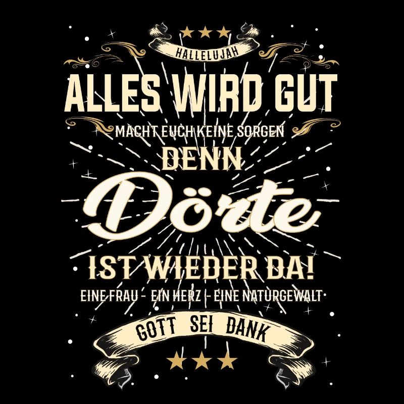 Everything will be alright because Dörte Is Here Outfit