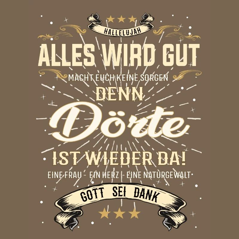 Everything will be alright because Dörte Is Here Outfit