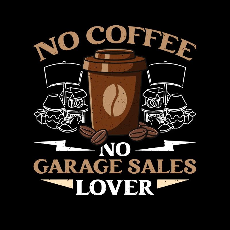 Amateur de ventes de garage Pas de café Pas de café de vente de garage