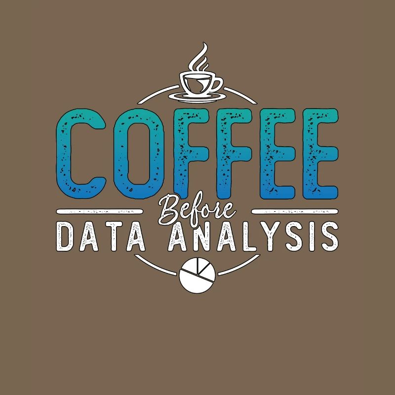 Data Analyst Coffee Data Scientist Coffee Lover