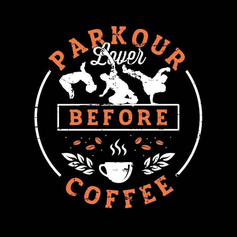Parkour Lover Before Coffee Running Coffee Lover