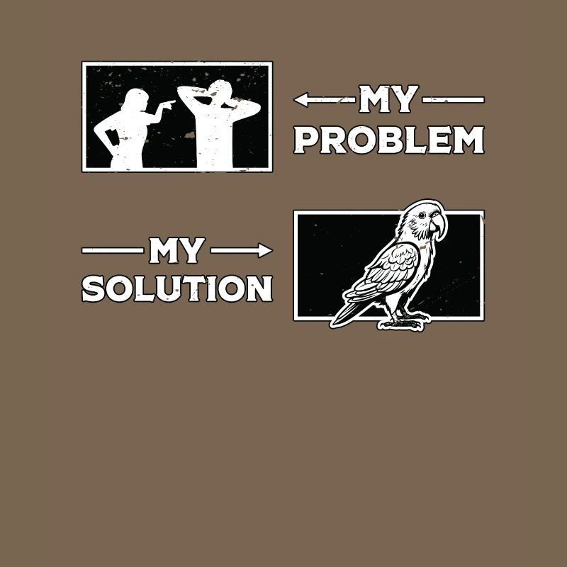 Parrot Lover My Problem My Solution Pictogram Dad
