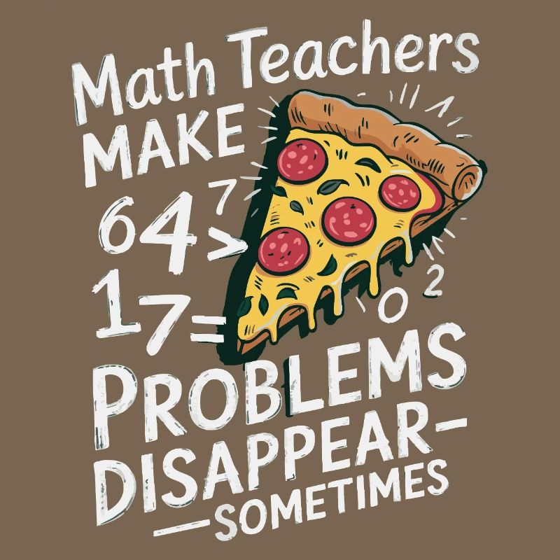 Professeur de mathématiques drôle Conception Pizza et résolution de problèmes