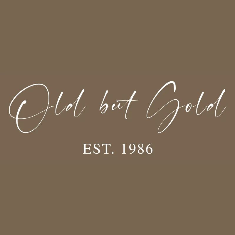 Old but Gold Est. 1986 Script Typography Gift