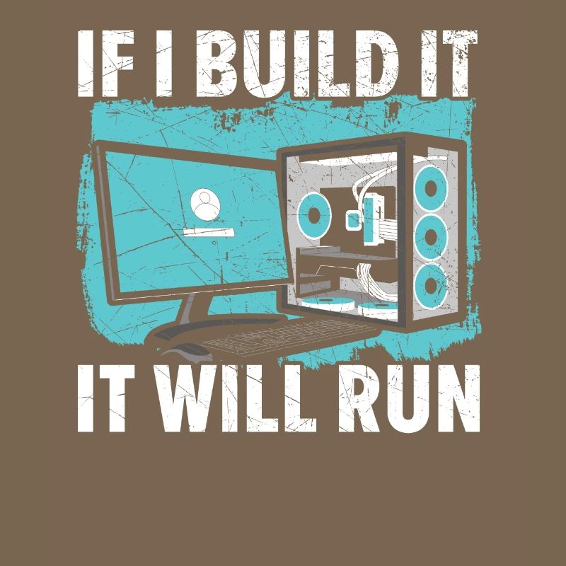 If I Build It It Will Run Computer Tech Support