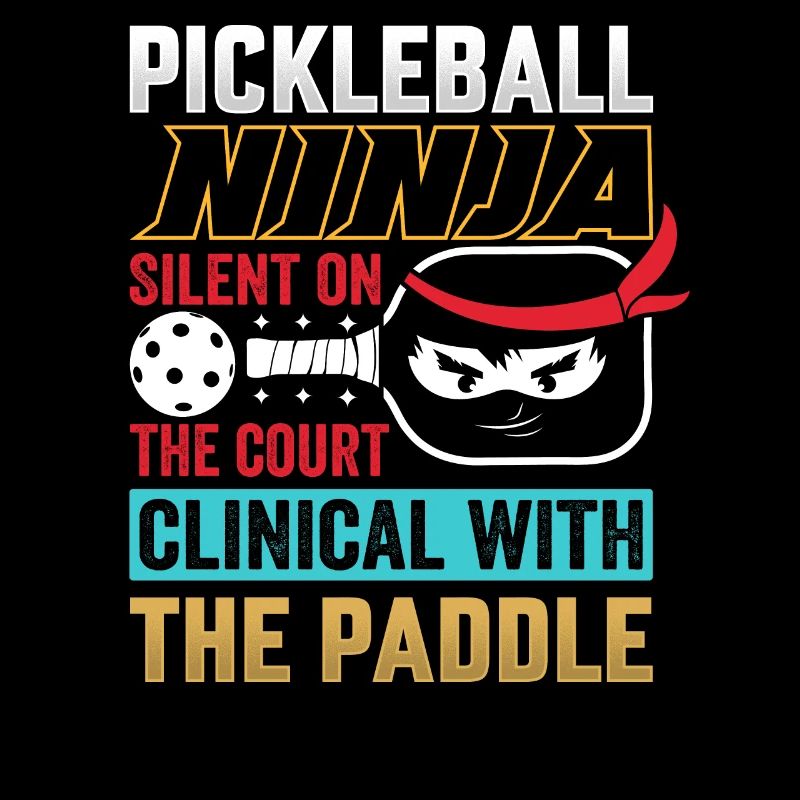 Pickleball Ninja - Silent With The Paddle