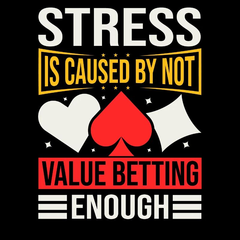 Stress Is Caused By Not Value Betting Enough