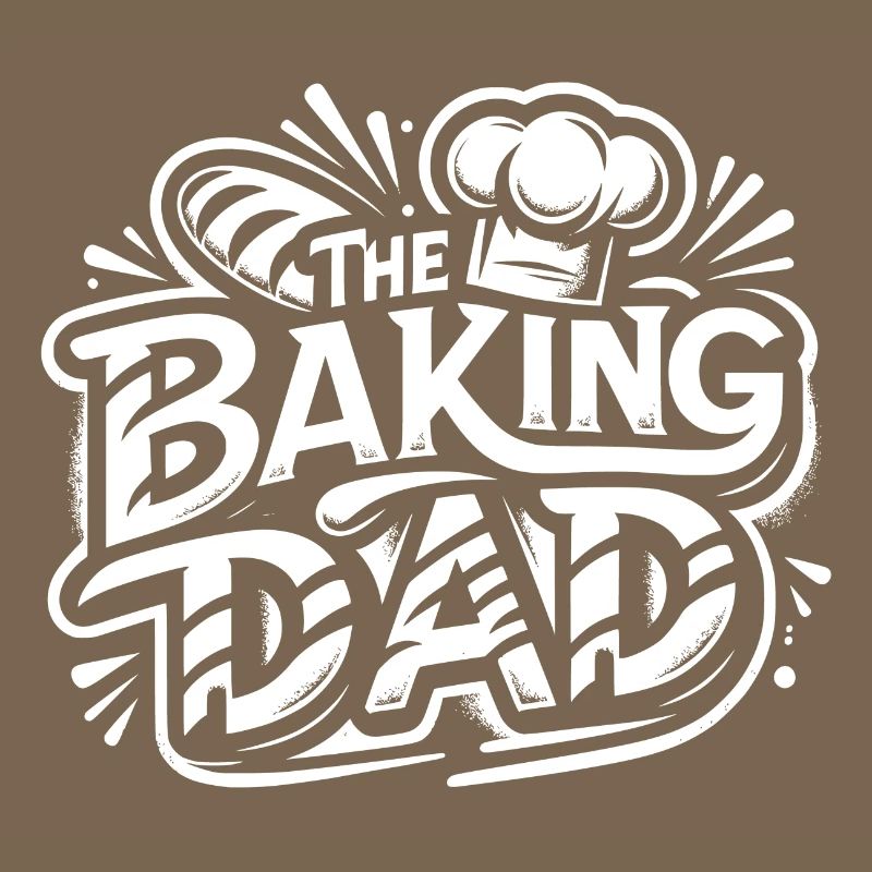 Baking dad baking dad our dad bakes