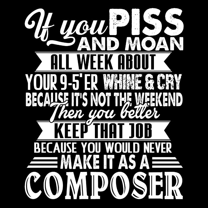 Composer Proud To Be A Composer