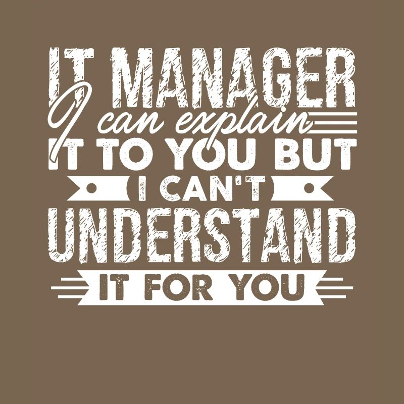 IT Manager Funny IT Manager