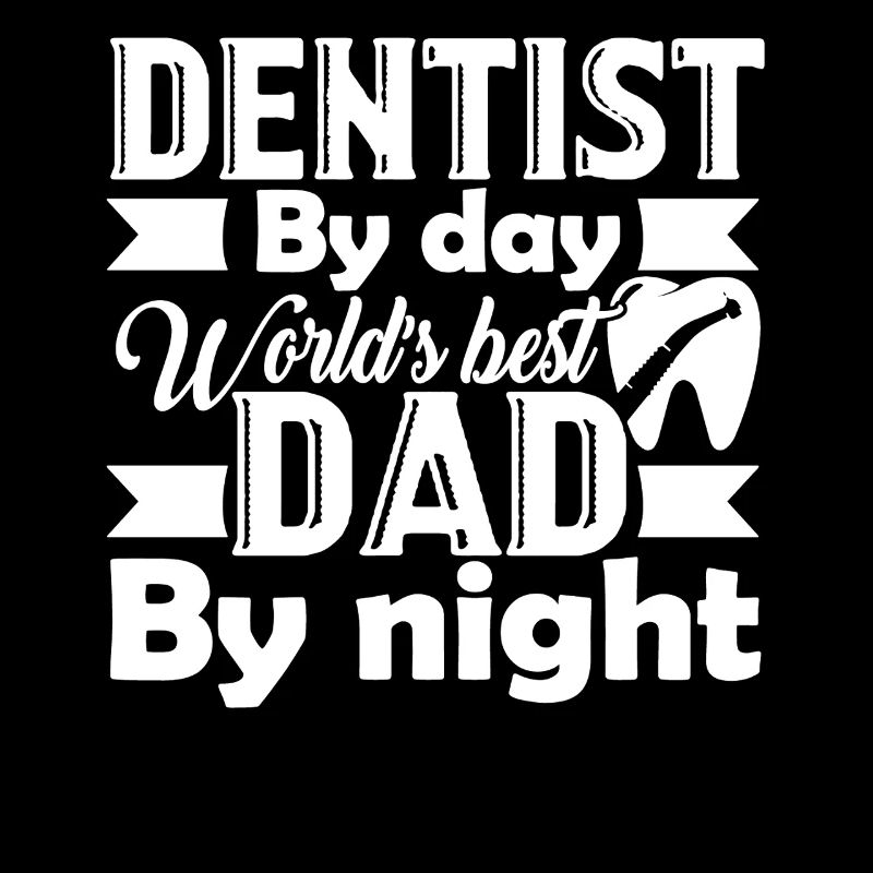 Dentist Dentist Dad