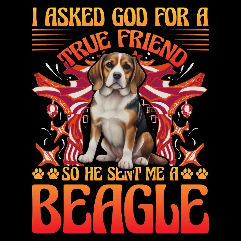 I asked God for a true friend so he sent me beagle