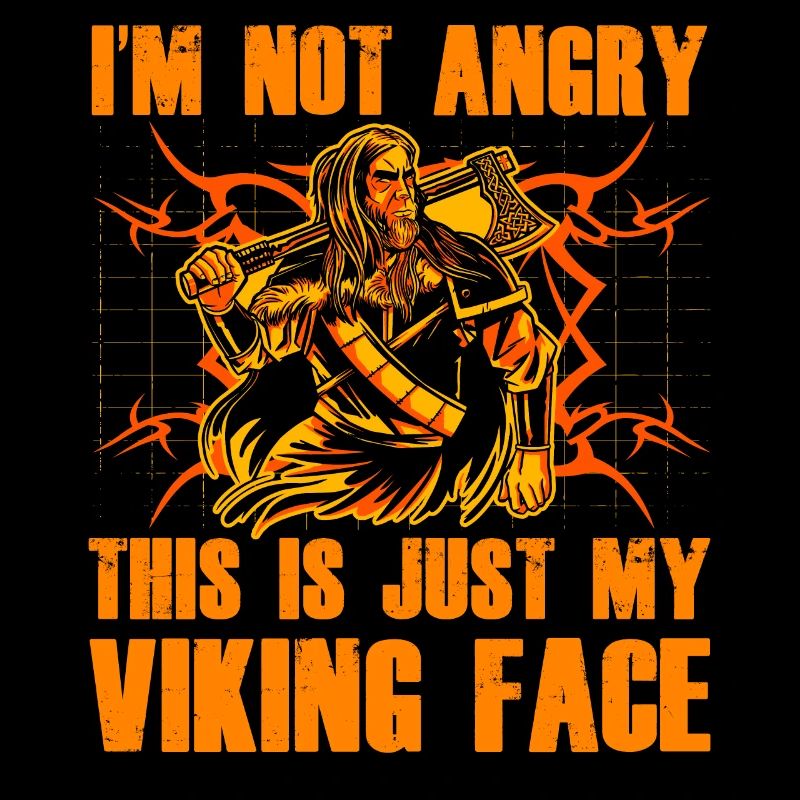 Je ne suis pas en colère, c’est juste mon visage de viking