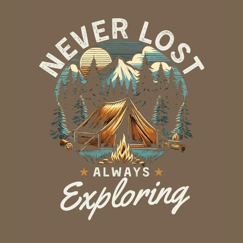 Never Lost Always Exploring Fun Camping Gift
