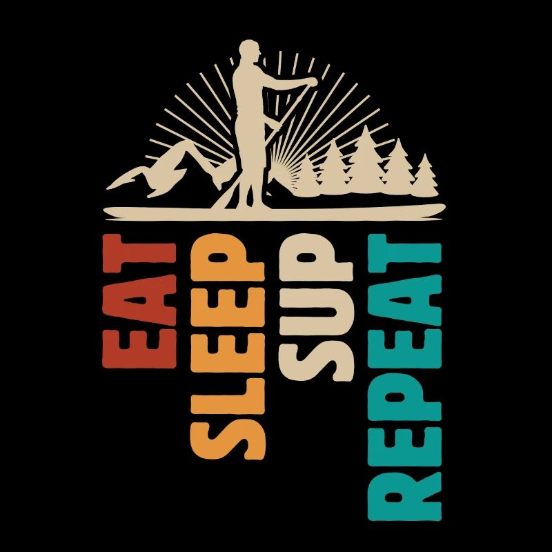 Eat Sleep SUP Repeat