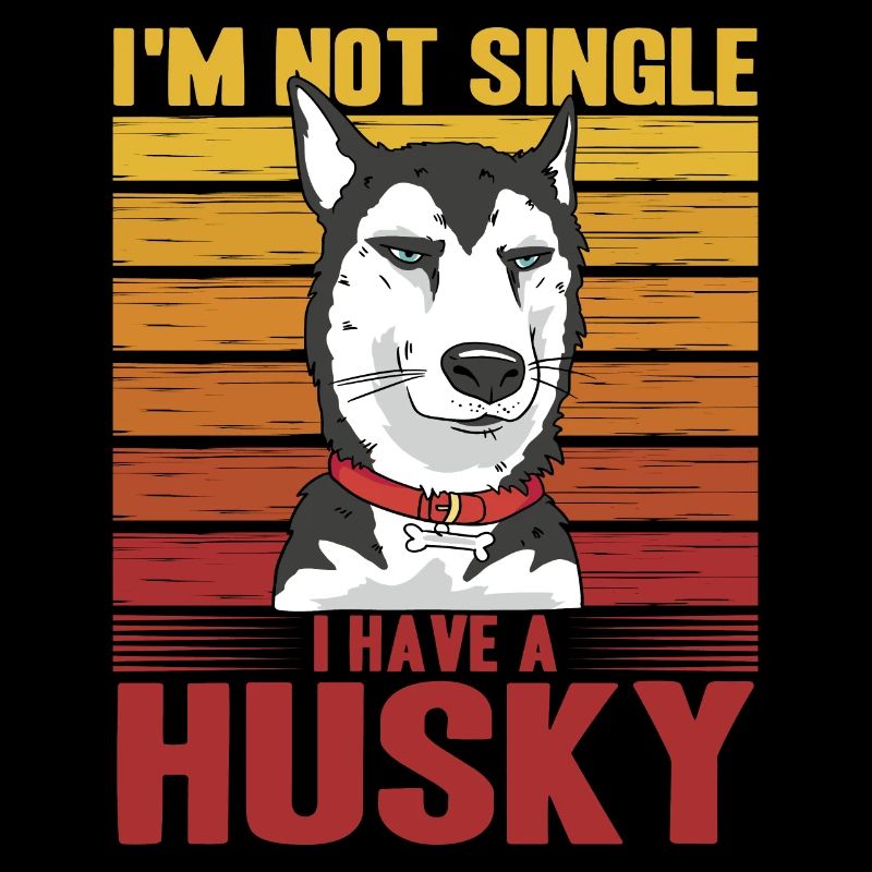 I'm not single I have a Husky