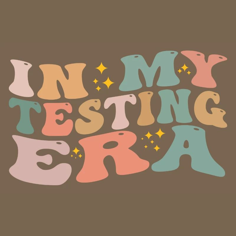 In My Testing Era Funny Testing Teacher