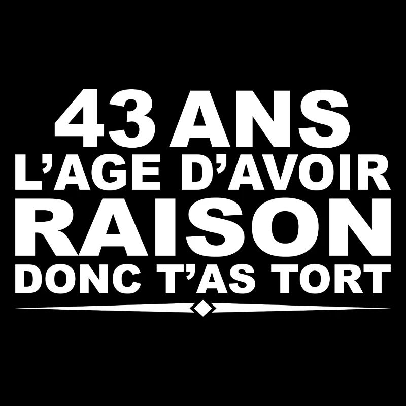43 ans | Humour Cadeau D’anniversaire 43 ans