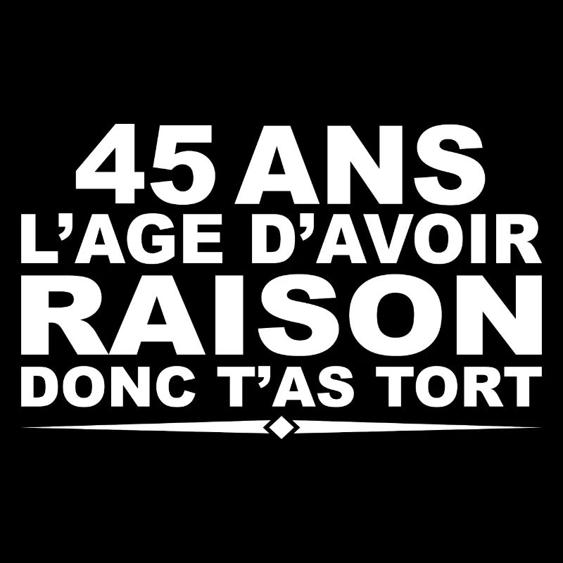 45 ans | Humour Cadeau D’anniversaire 45 ans