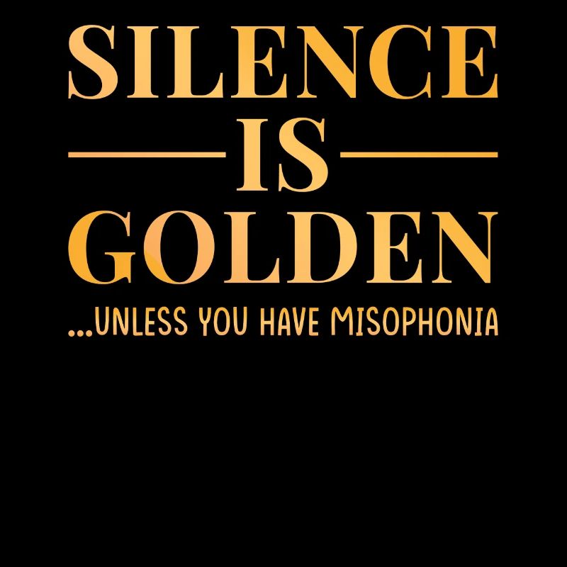 Misphonia silence is gold